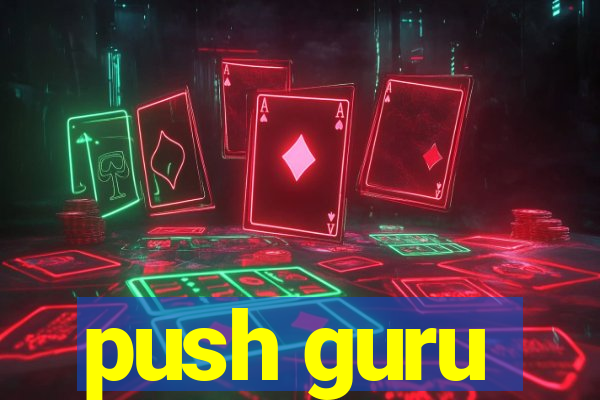 push guru